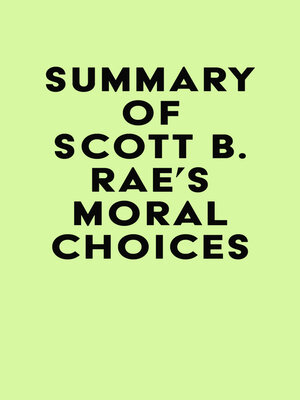 cover image of Summary of Scott B. Rae's Moral Choices